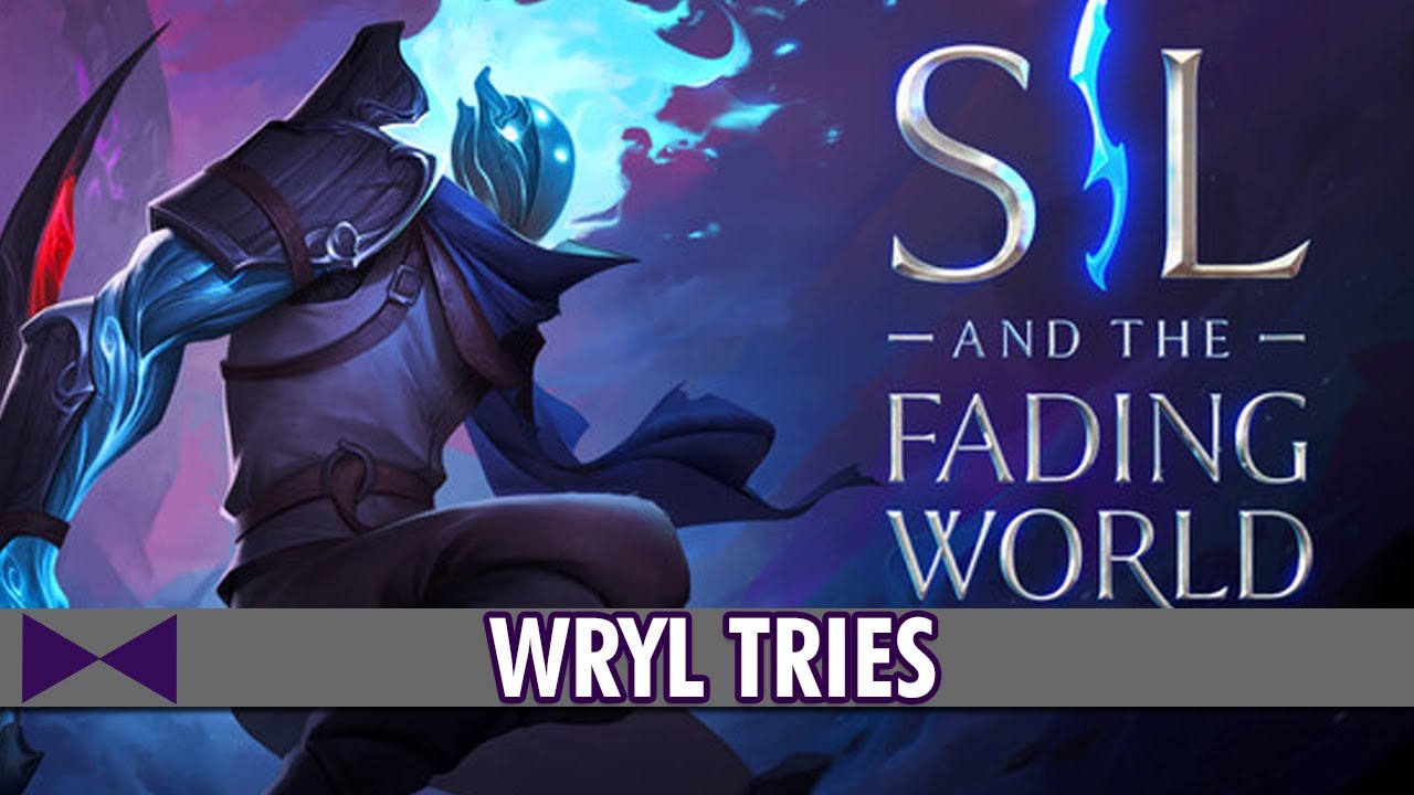 Wryl Tries: Sil and the Fading World