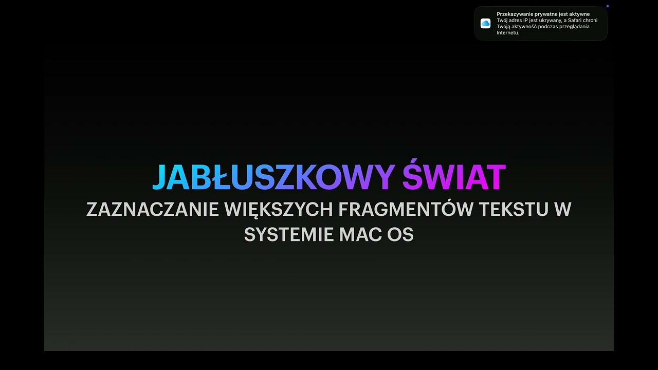 Zaznaczanie większych fragmentów tekstu w systemie Mac OS