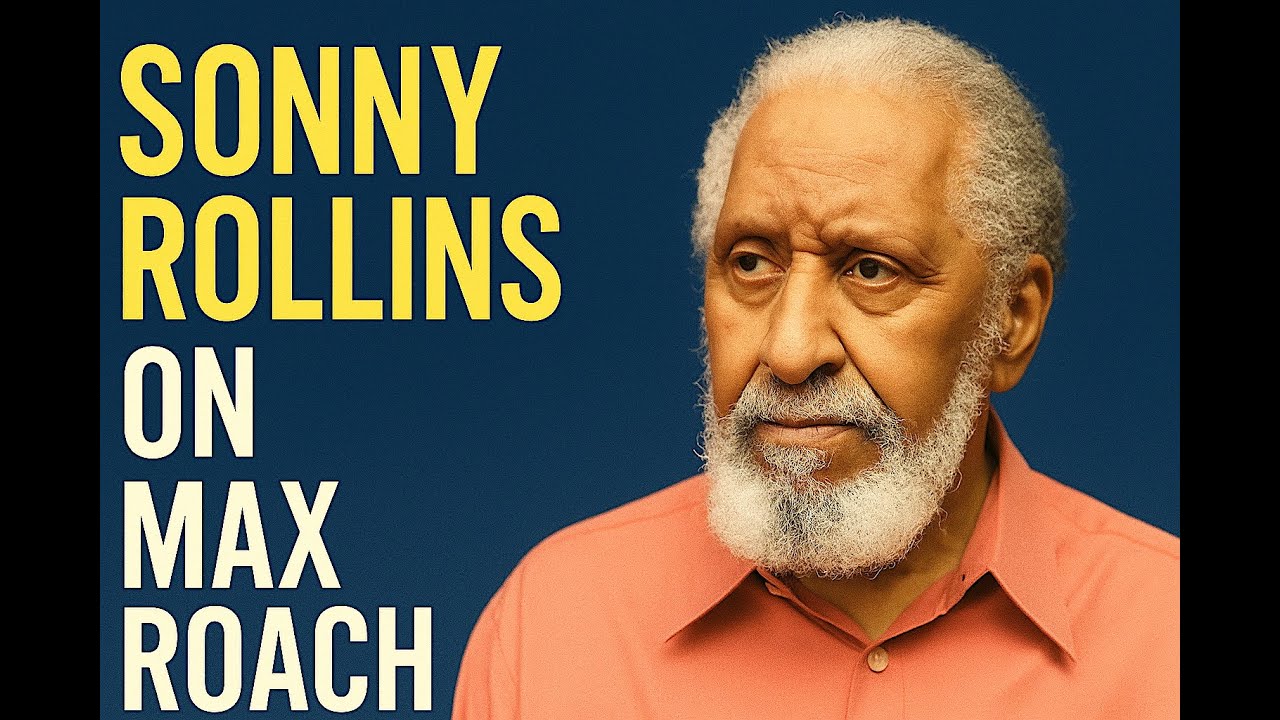 Sonny Rollins -  My Brother Max Roach