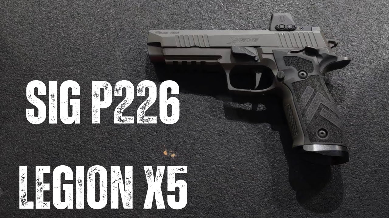 Sig P226 Legion X5 Review: Is This the Ultimate Legion Pistol?