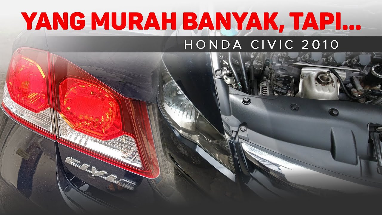 Memburu Civic Impian, HARGA BEKASNYA AWET!! | Honda Civic 2010