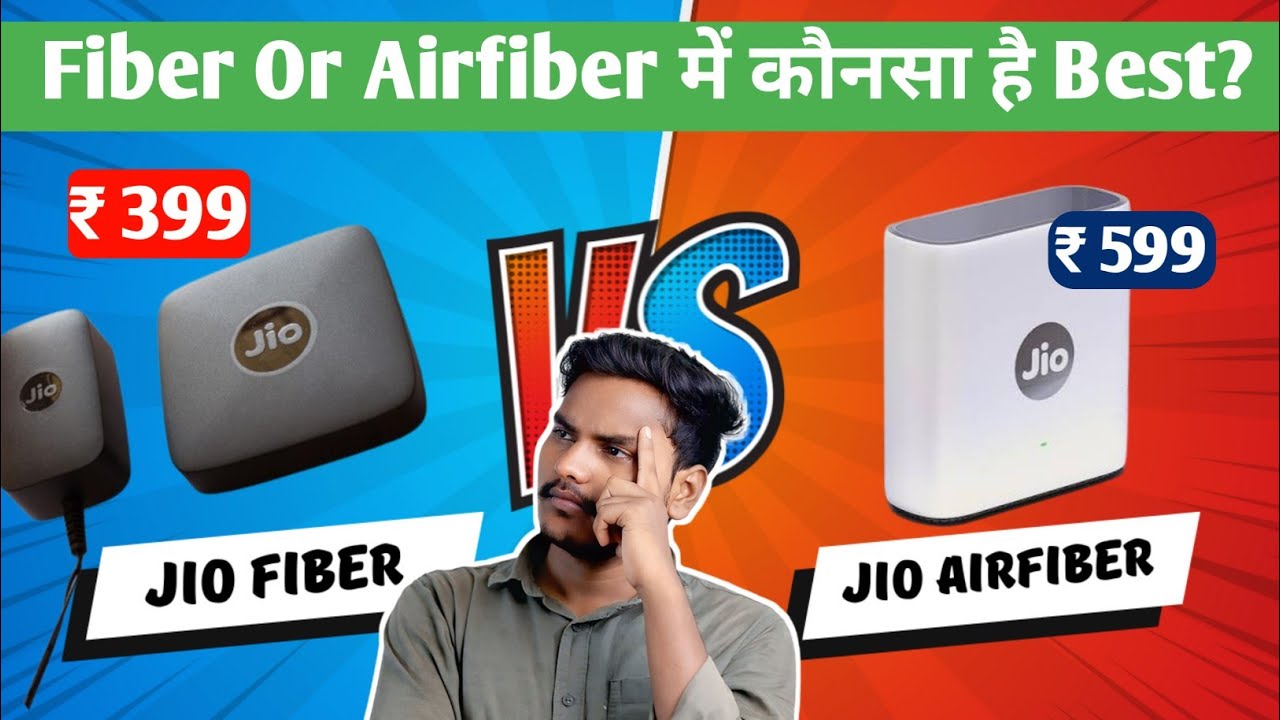 Jio Fiber vs Jio AirFiber &ndash; Which One Should You Choose in 2025?