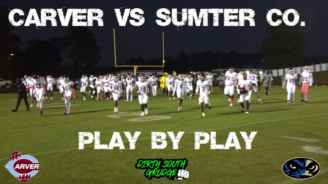 CARVER VS SUMTER CO. PLAY BY PLAY