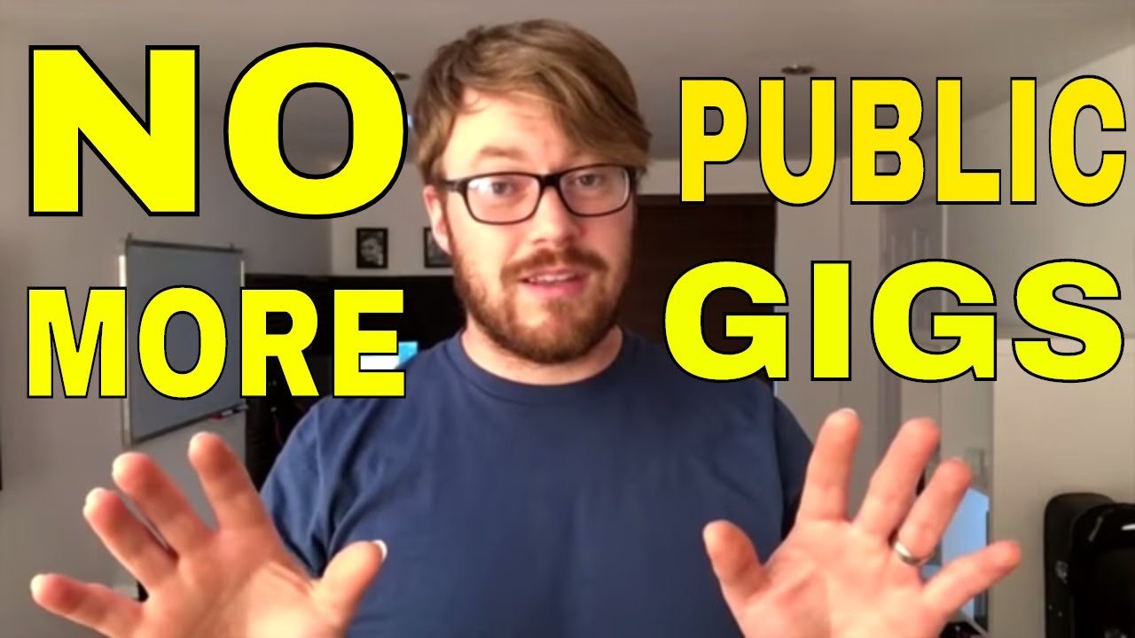 Why I stopped playing public gigs