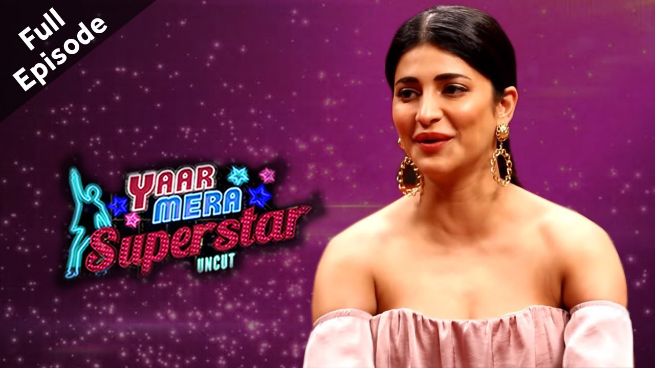 Sabaash Naidu | Shruti Haasan | Full Episode | Yaar Mera Superstar S2 With Sangeeta