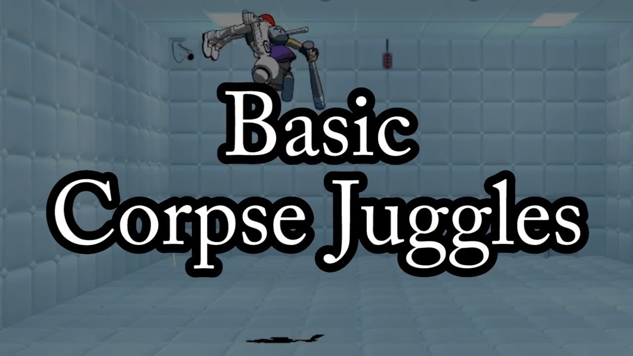 LLB - Basic Corpse Juggles