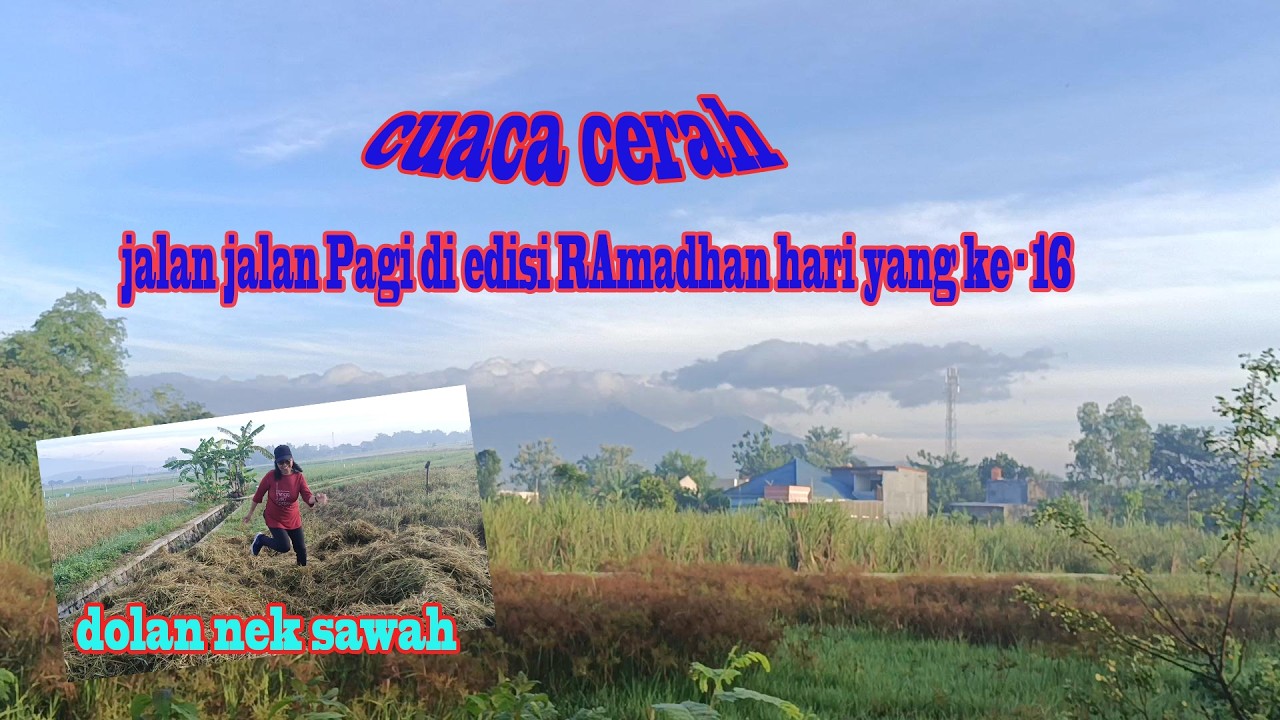 Jalan jalan pagi edisi Ramadhan hari ke 16 #ramadan #ramadhanpenuhberkah