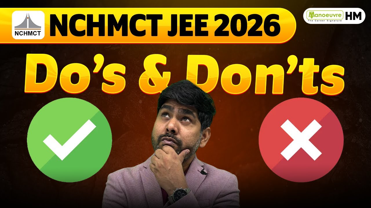 NCHMCT JEE 2026 : Do's & Don'ts | Preparation Tips & Strategy