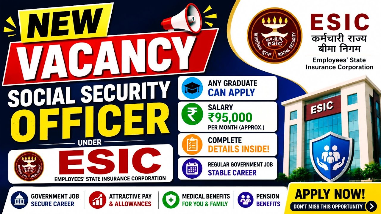 ESIC Social Security Officer Recruitment 2026 | Any Graduate Can Apply | Salary ₹95,000!
