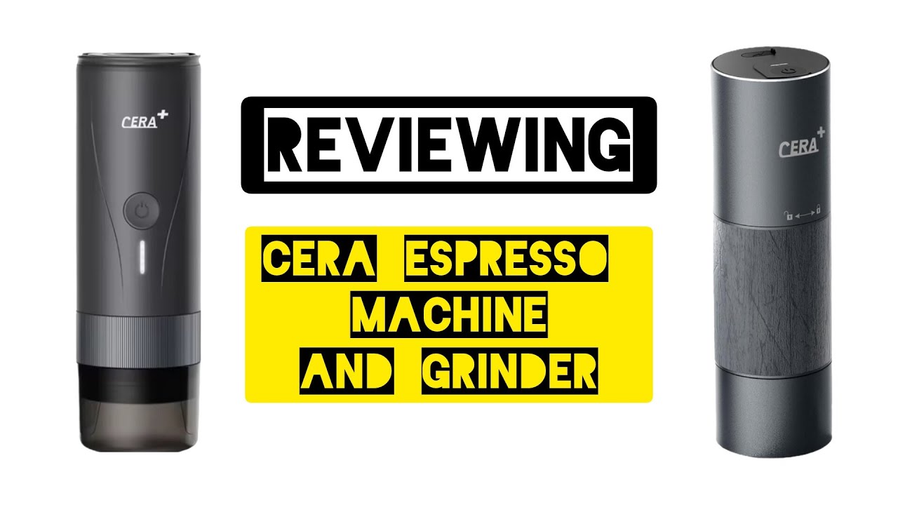Reviewing Cera Espresso Machine and Grinder
