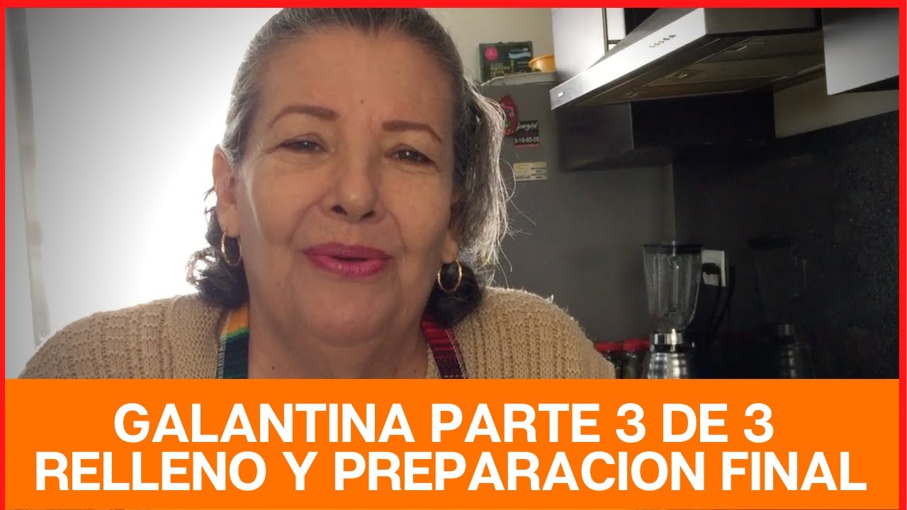 Galantina Parte 3 de 3 Relleno y Preparación Final | La Cocina Mexicana de Mamá Lupe