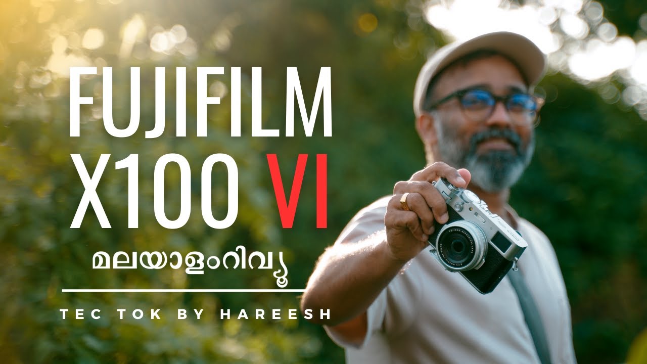 The art of photography redefined by Fujifilm X100 VI - Malayalam review - Tec Tok by Hareesh