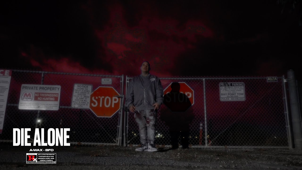 Die Alone - A-Wax Ft. BFD