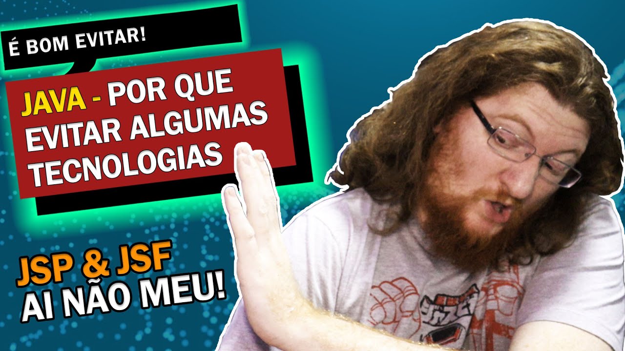 AS  TECNOLOGIAS QUE EU DEVO EVITAR EM JAVA