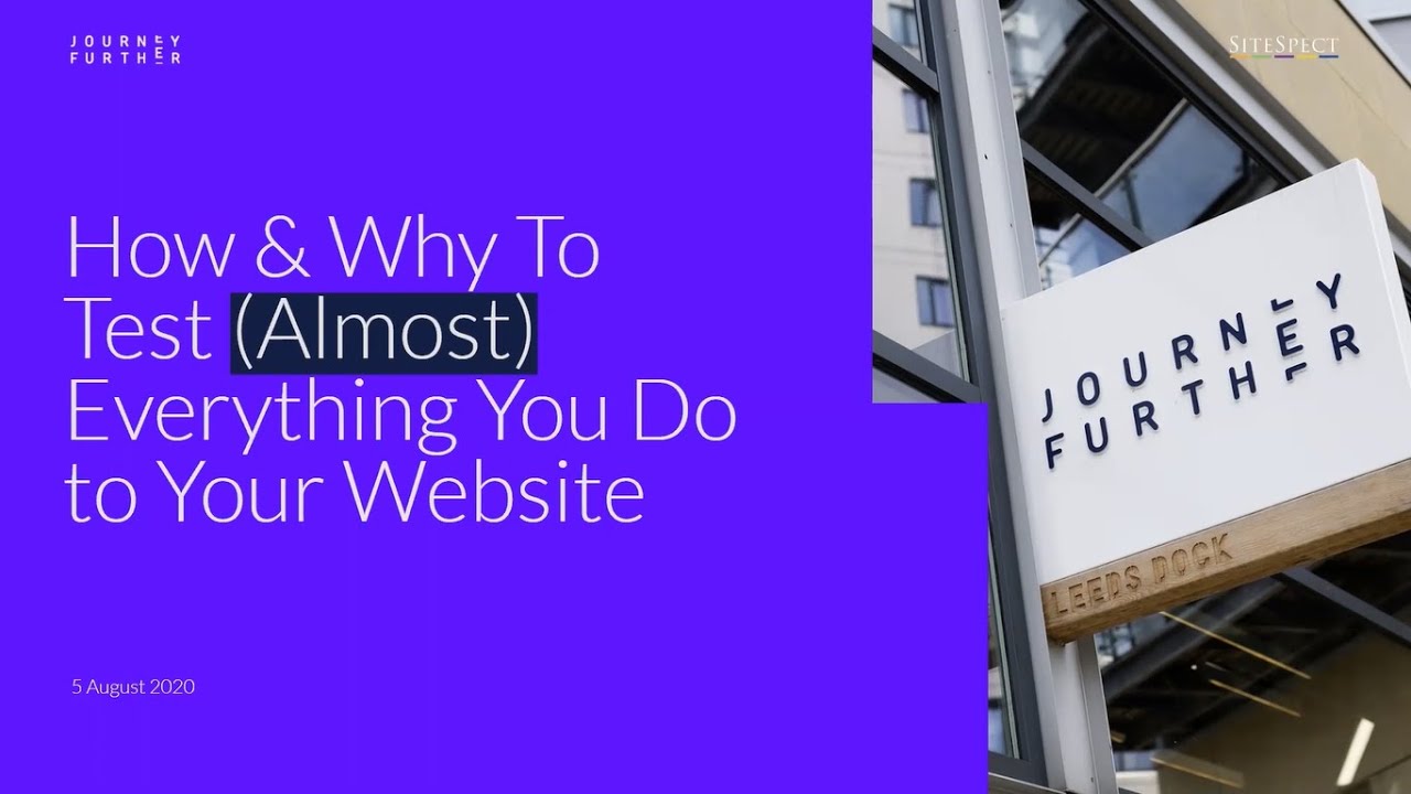 How and Why to Test (Almost) Everything You Do to Your Website