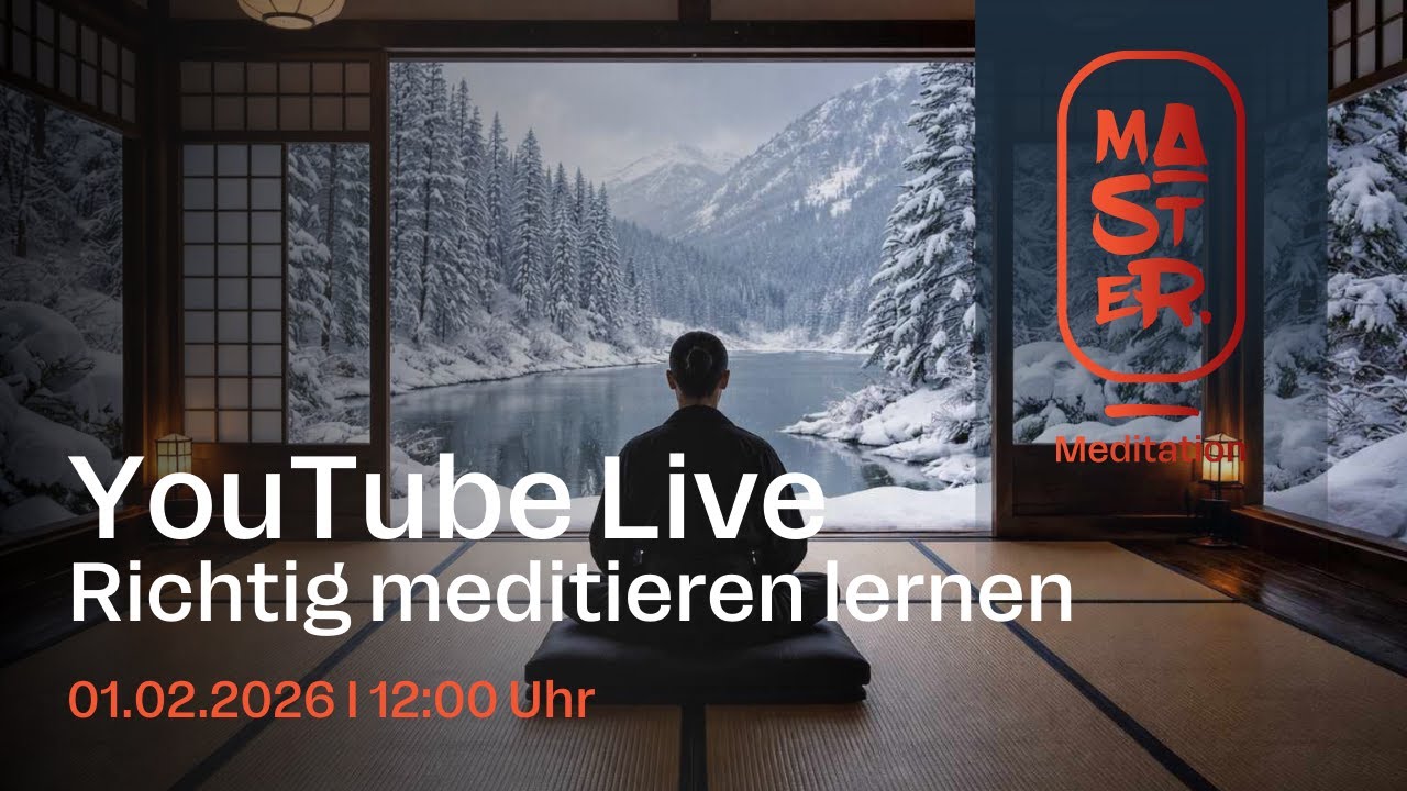 YouTube Live: Richtig meditieren lernen I 01.02.2026 12:00 Uhr