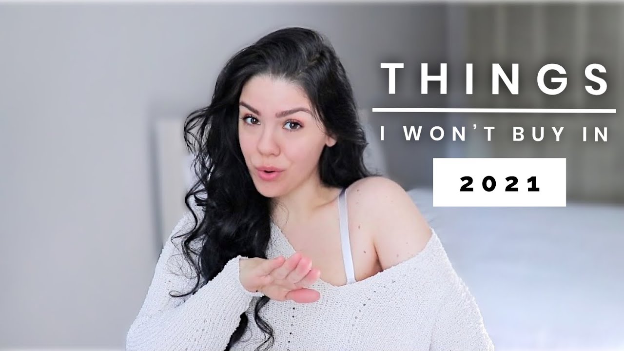 8 Things I'm NOT Buying in 2021 | Minimalism & Saving money