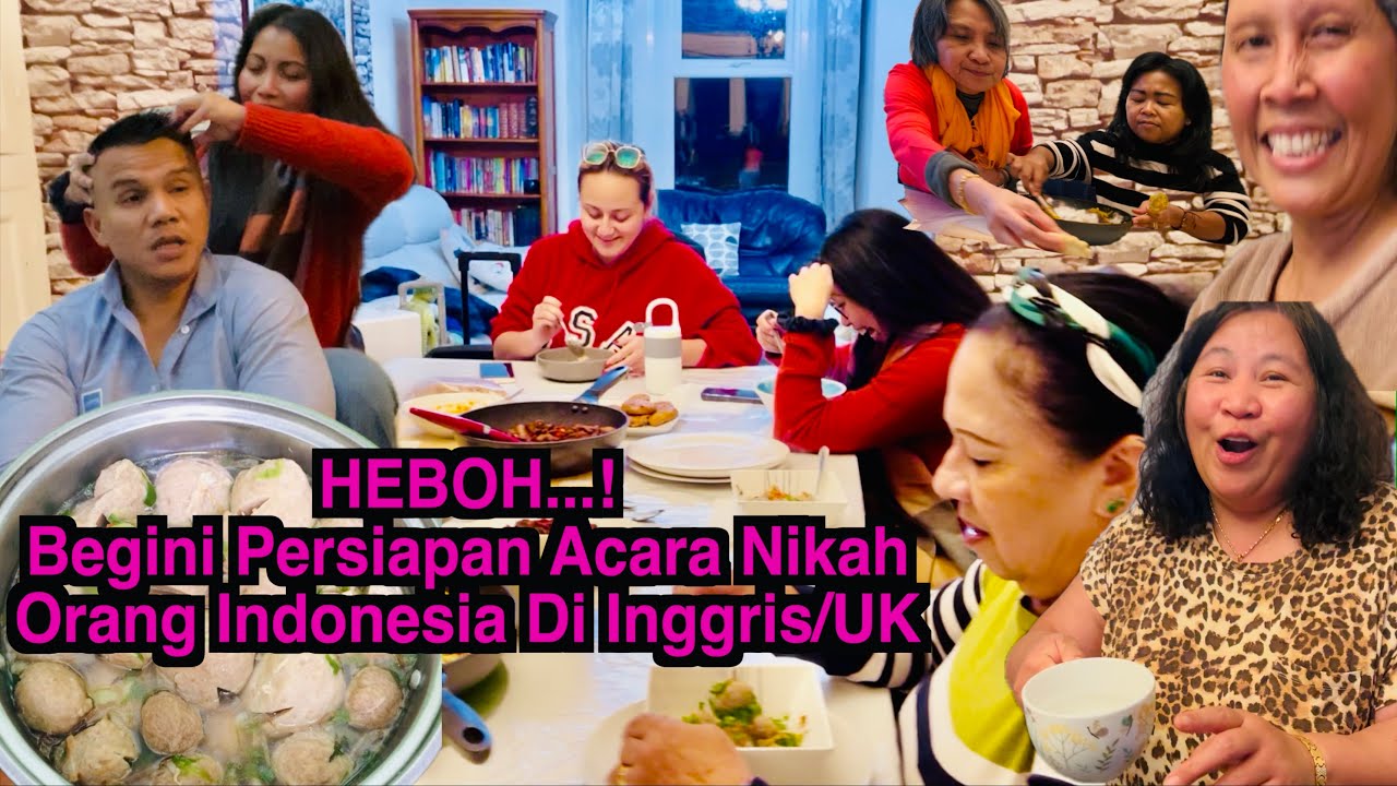 HEBOH...😆 Acara Persiapan Nikah Orang Indonesia Di Inggris