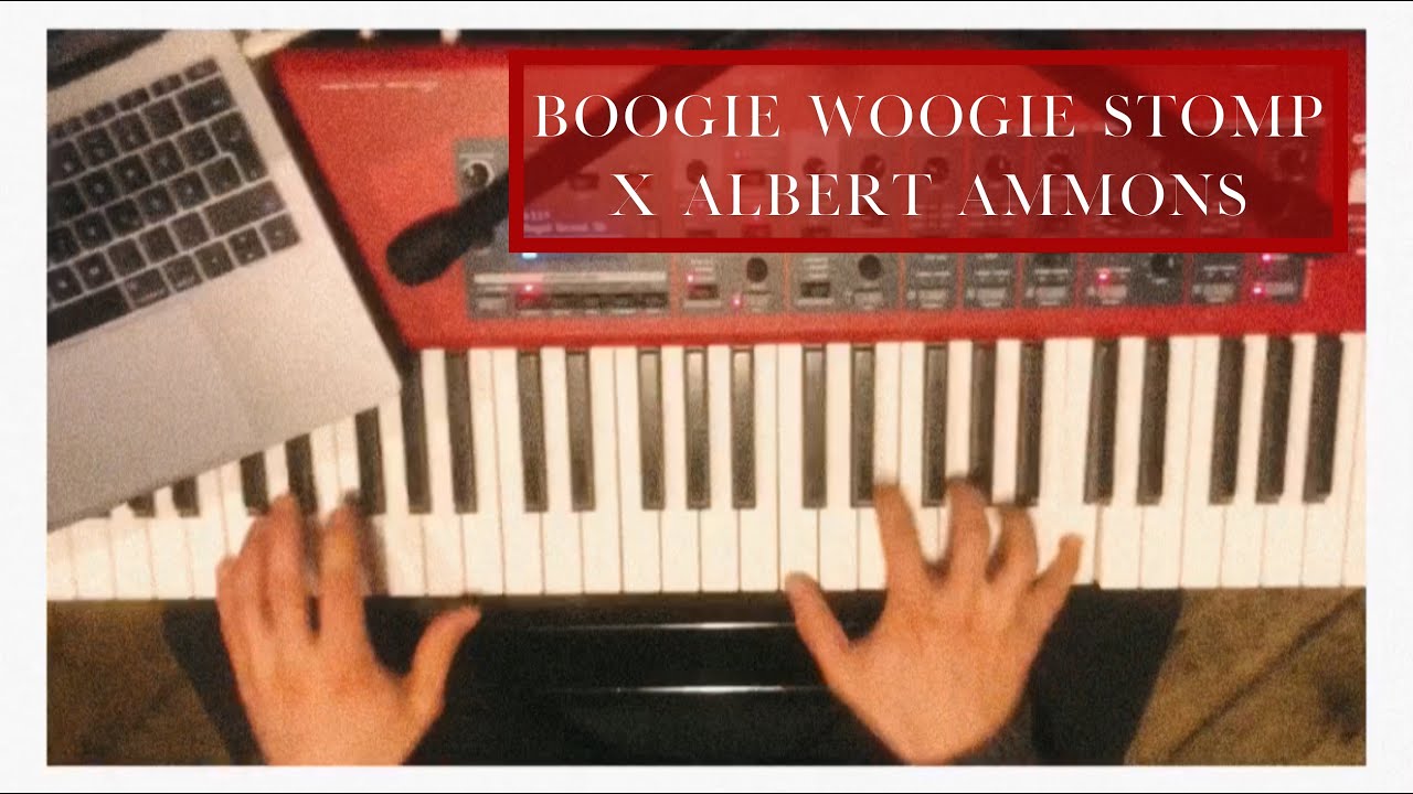 Boogie Woogie Stomp - Albert Ammons - piano cover