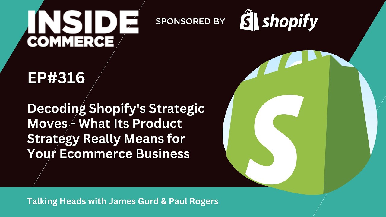 Decoding Shopify's Strategy - What Shopify's Product Direction Means for Your Ecommerce Business