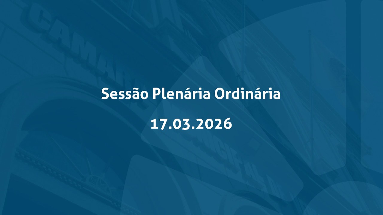 Sessão Plenária Ordinária | 17 de março de 2026