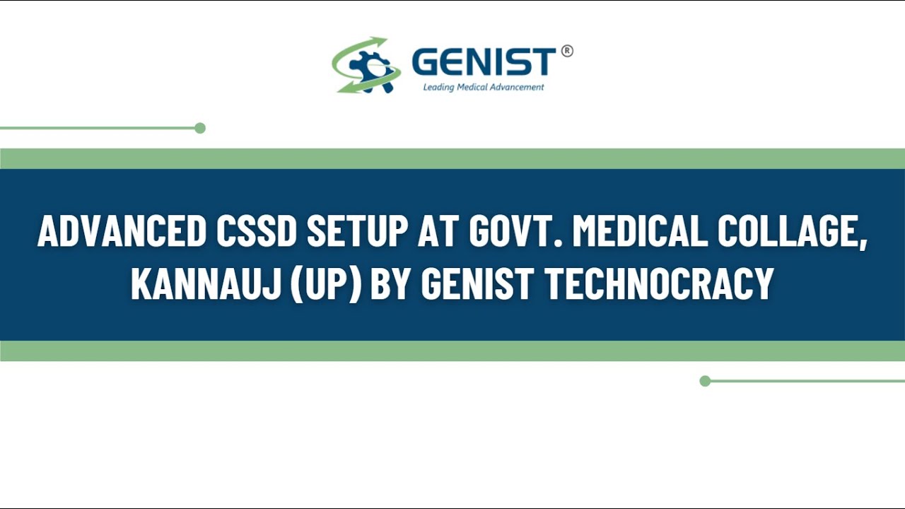 Advanced CSSD setup at Govt  Medical Collage, Kannauj UP by Genist Technocracy Pvt. Ltd.