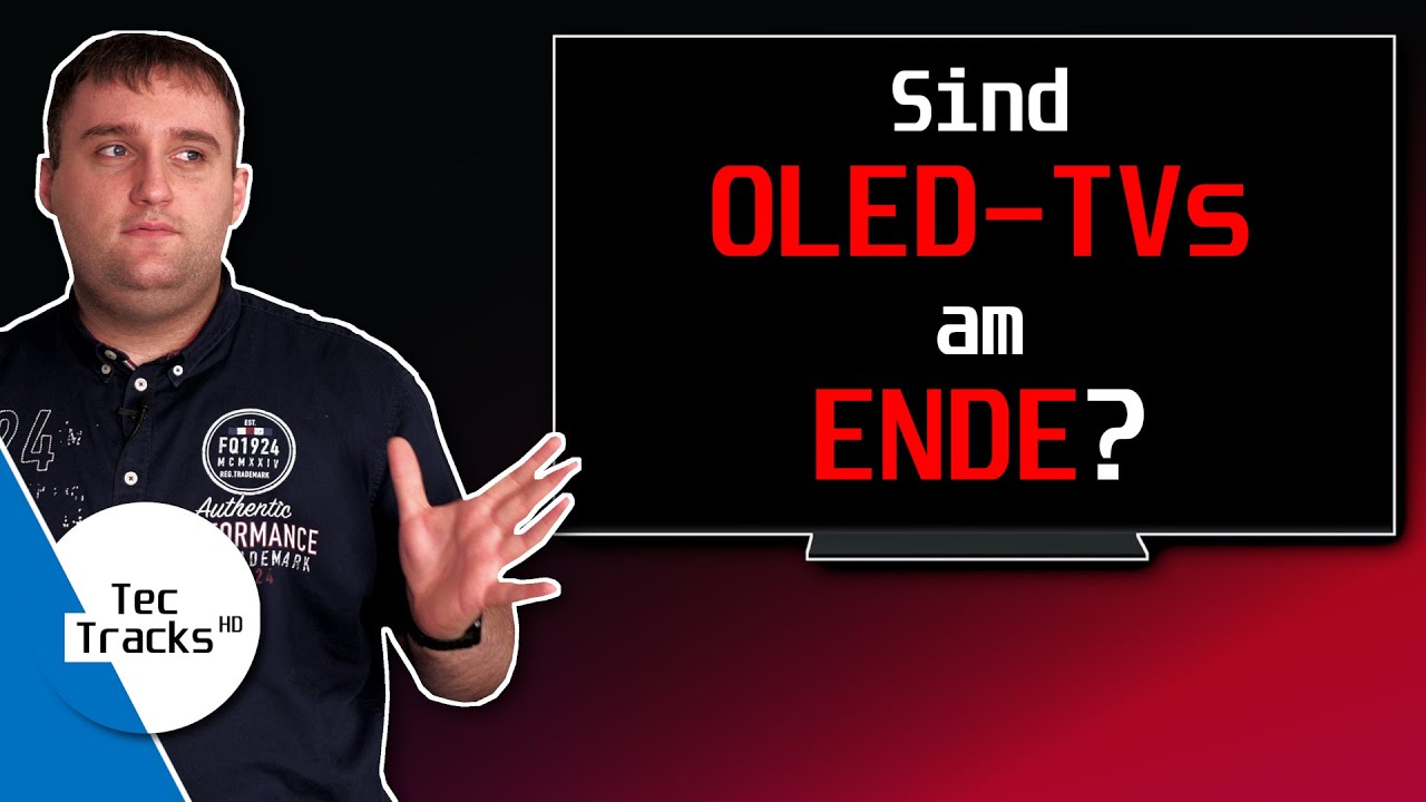 Sind OLED-TVs am (technischen) ENDE? 🤔 | TecTracks HD