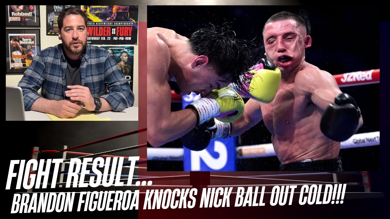 Brandon Figueroa KNOCKS Nick Ball OUT COLD!