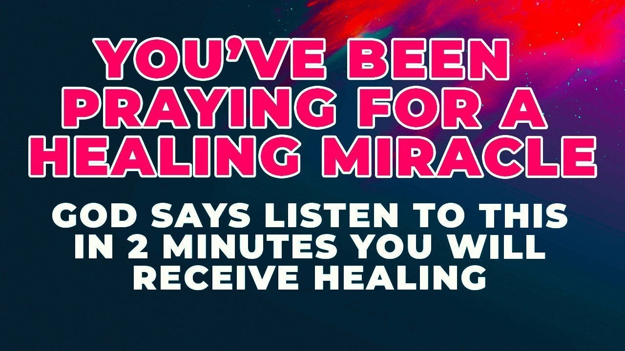 Receive A Healing Miracle In 3 Minutes With This Powerful Prayer For Healing