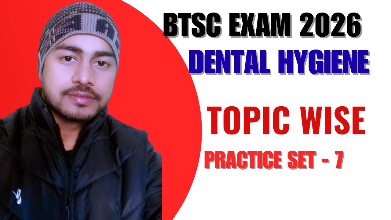BTSC Dental hygienist Exam 2025 .. Topic wise Practice set -7 | Previous year question By Sumit Sir 