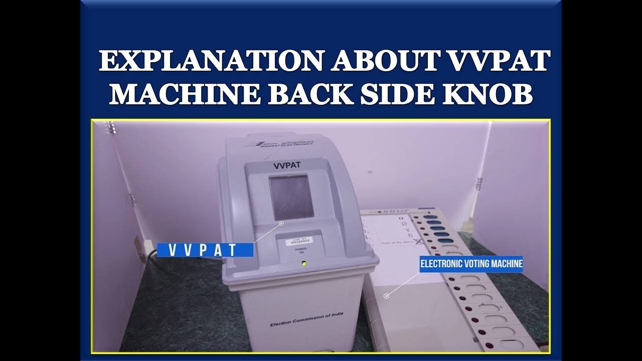 EXPLANATION ABOUT VVPAT MACHINE BACK SIDE KNOB