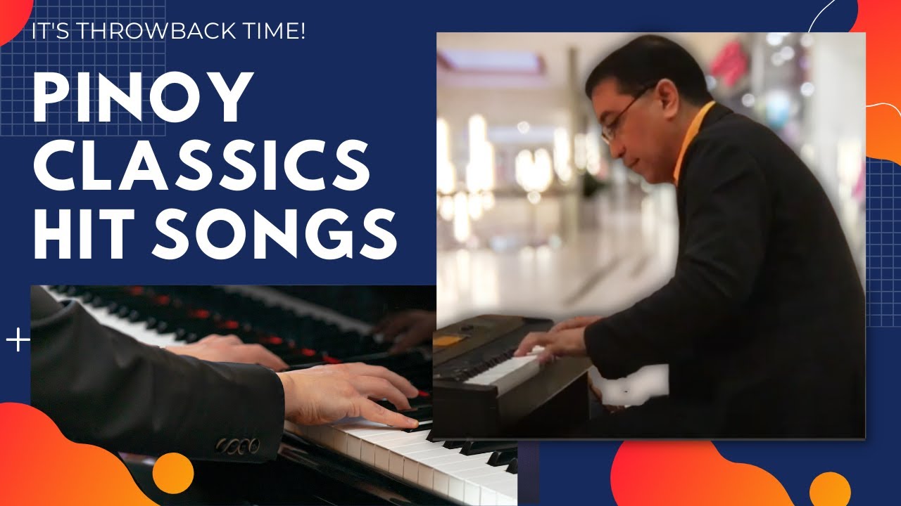 Pinoy Classics Hit Songs | Piano Relaxing Music For Stress Relief
