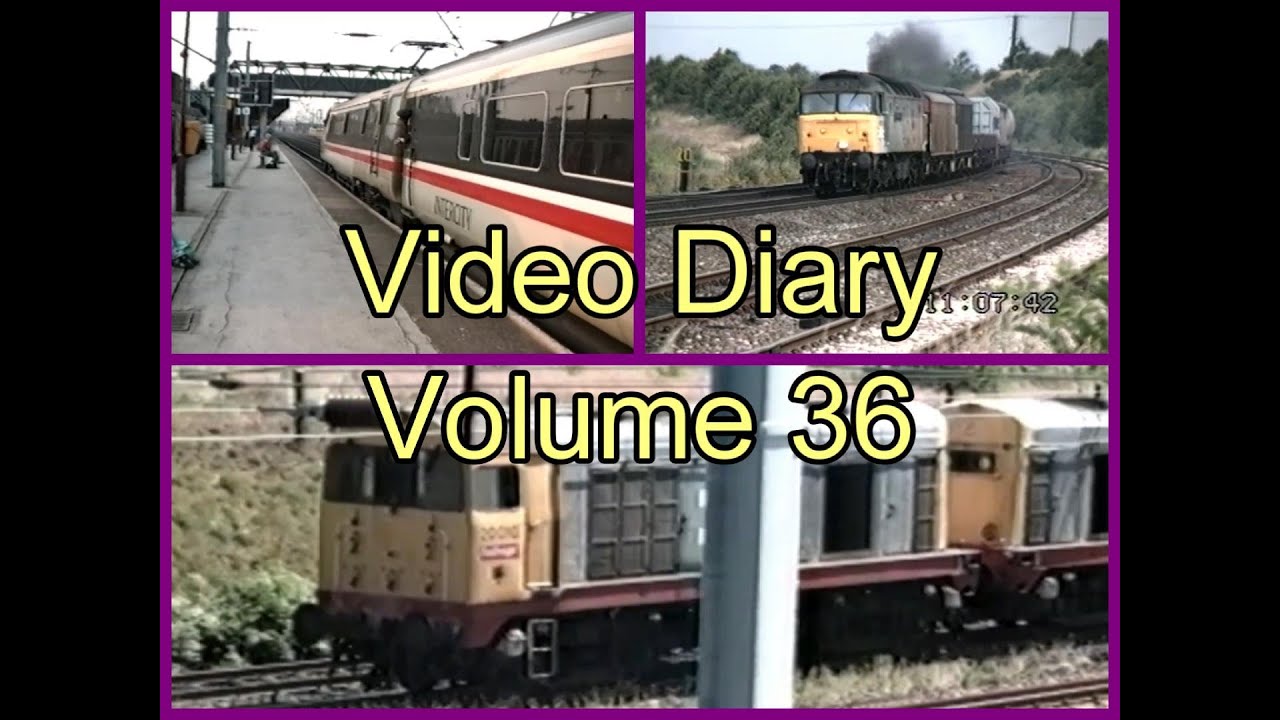 Electra Railfilms Video Diary Volume 36