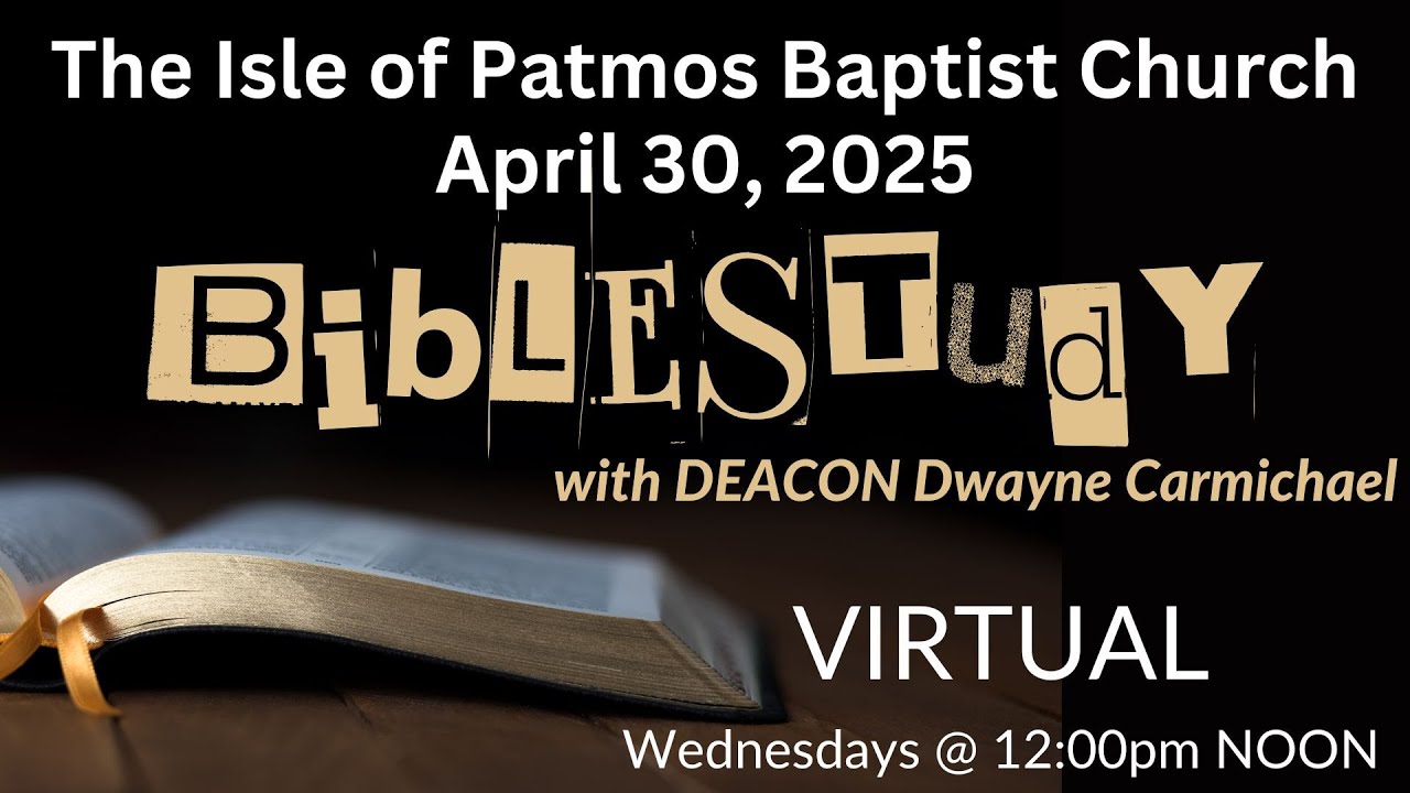 The Isle of Patmos Baptist Church (NoonDay Virtual Bible Study)
