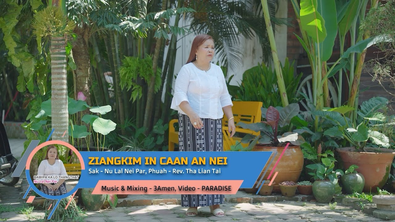 Ziangkim In Can An Nei || Lal Nei Par