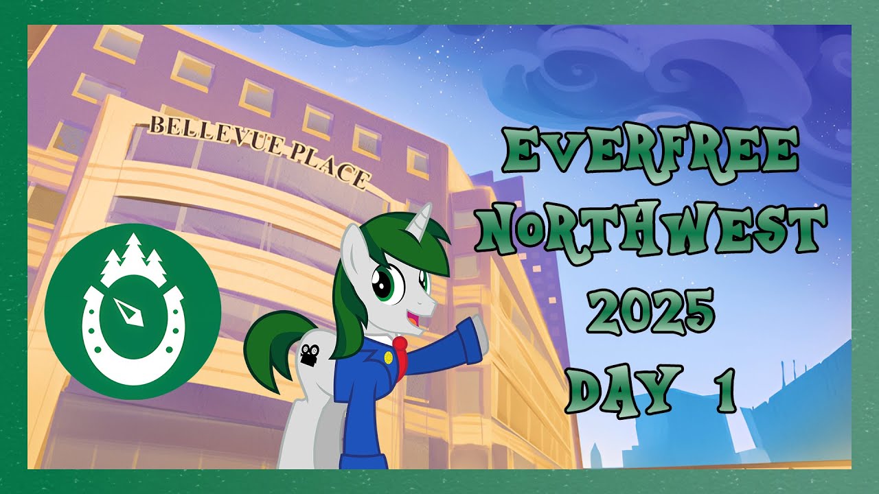 Everfree Northwest 2025 - Day #1