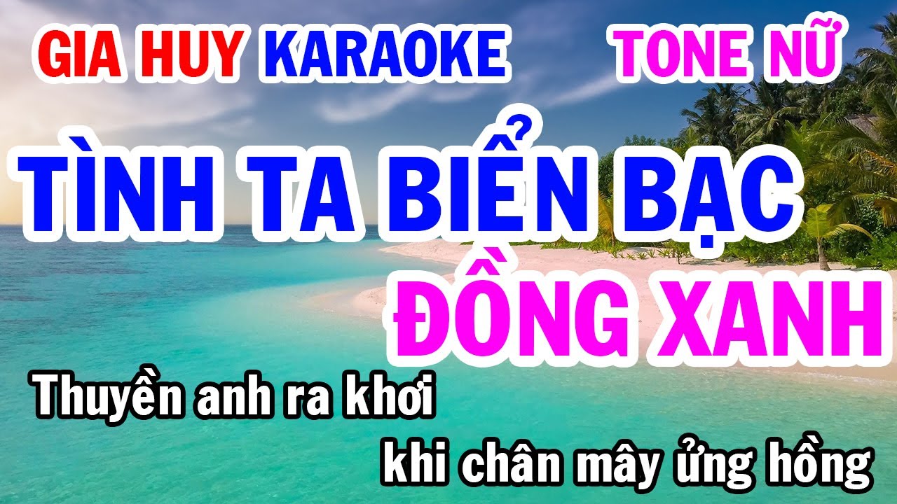 Karaoke  Tình Ta Biển Bạc Đồng Xanh  Tone Nữ  Nhạc Sống  gia huy karaoke