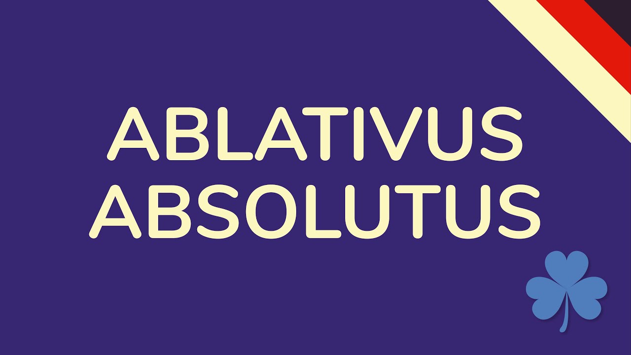 ABL. ABS. LATEIN / ablativus absolutus Latein (animiert) 🇩🇪