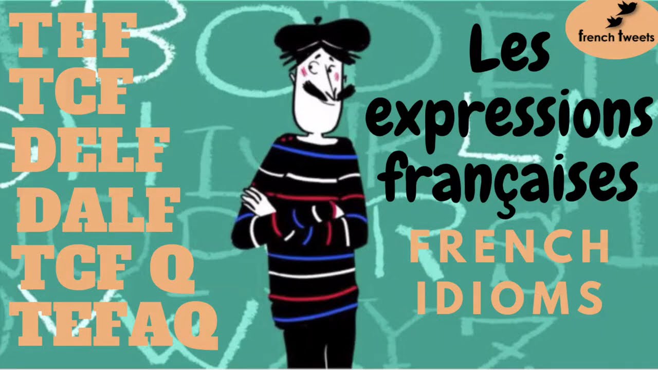 Learn French Idioms & Expressions  I   Easy French Sayings