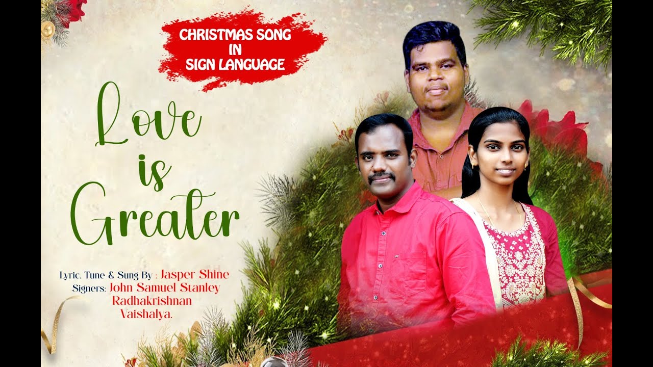 Love is Greater | Jasper Shine | John Samuel Stanley | Sign Language | Christmas Song