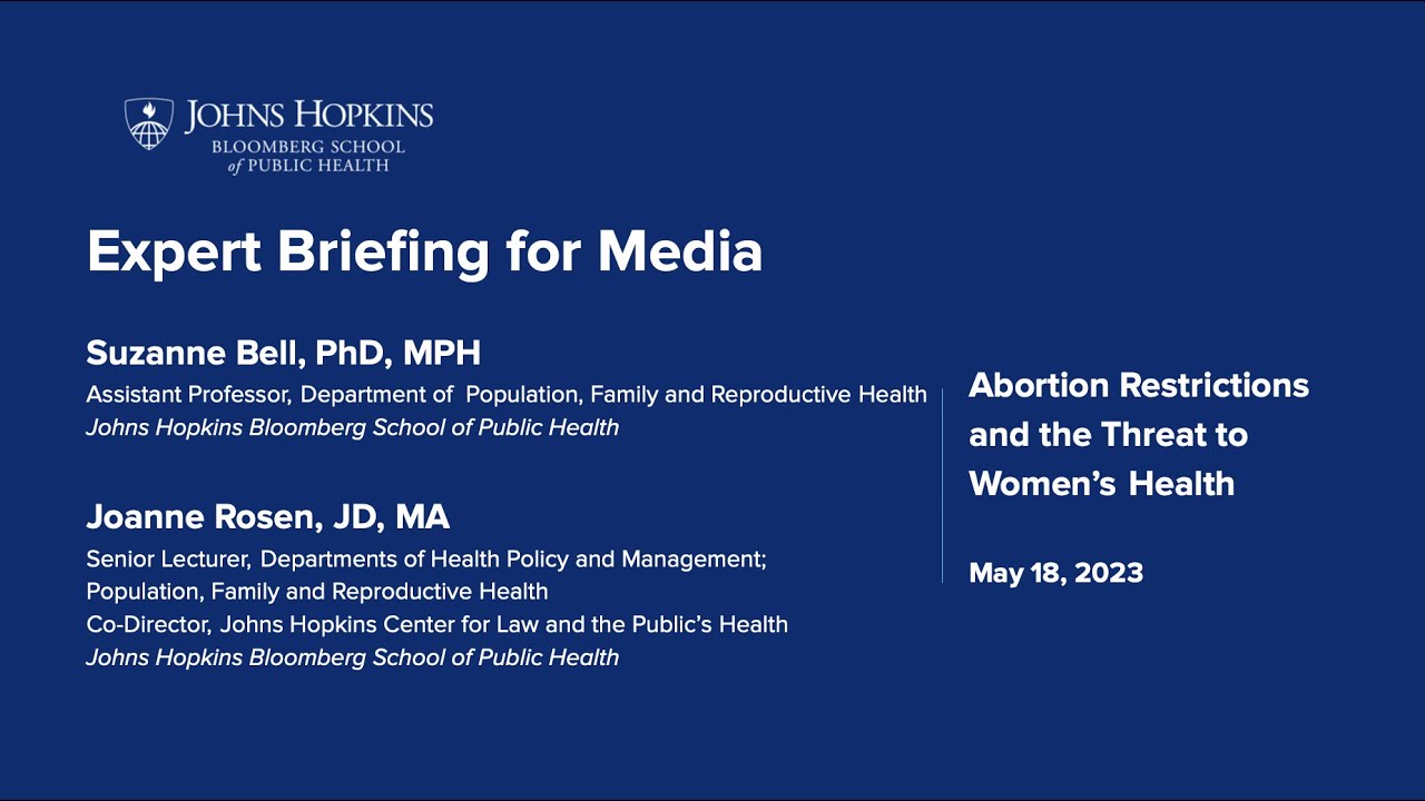 Johns Hopkins Bloomberg School of Public Health Expert Media Briefing | May 18, 2023