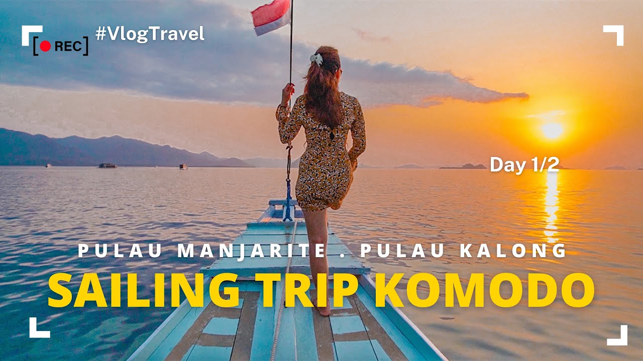 SAILING TRIP KOMODO LABUAN BAJO 3 HARI 2 MALEM | SNORKELING DI MANJARITE | PULAU KALONG