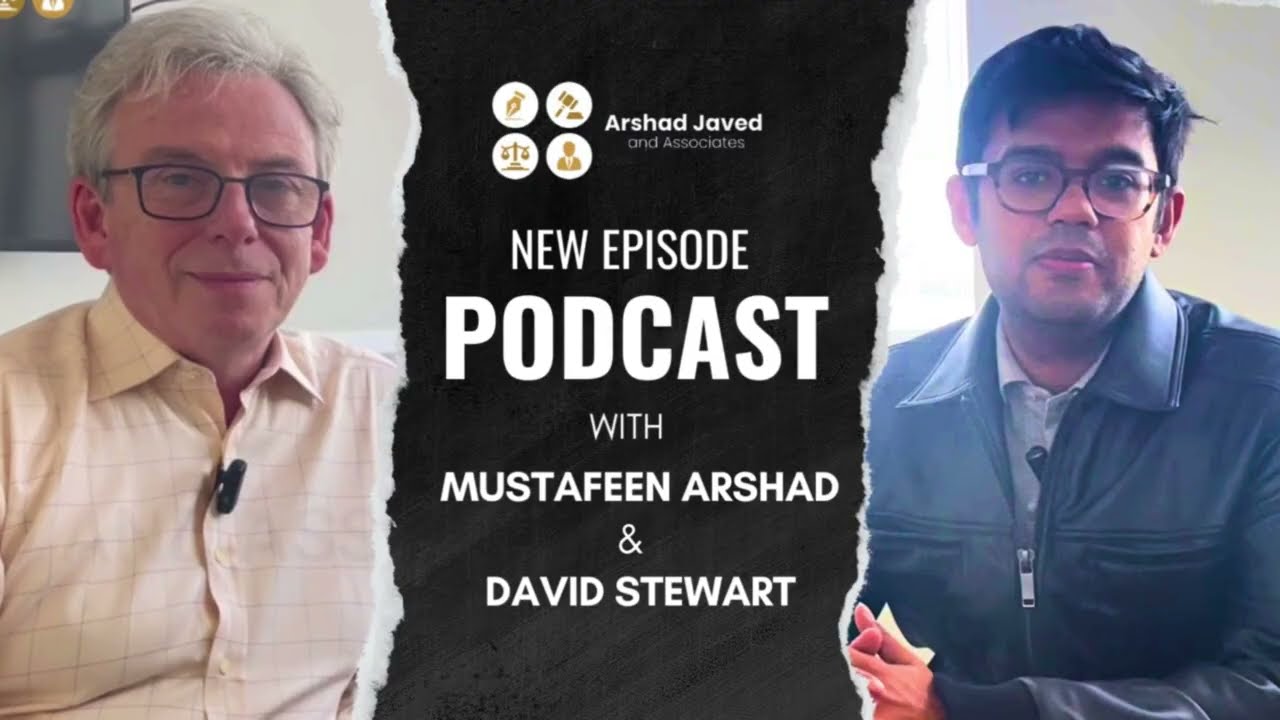 Legal Insights: A Podcast with MUSTAFEEN ARSHAD & David Stewart 