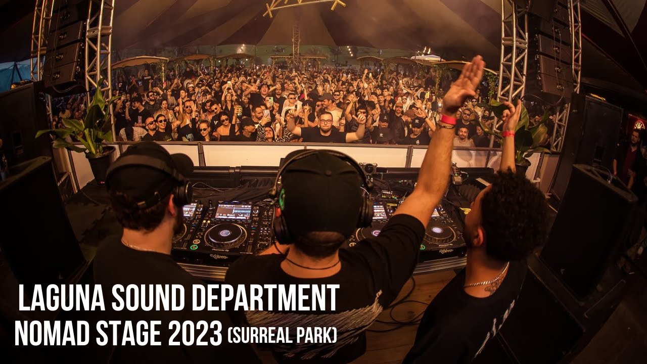Laguna Sound Department Tech House Mix at Nomad Stage (Surreal Park) - Cambori&uacute;/SC - DJ Mix 2023