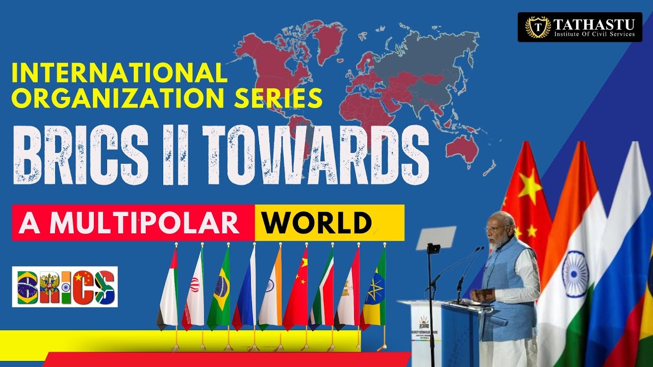 Understanding BRICS: A Shift in Global Power || International Organisation Series || 