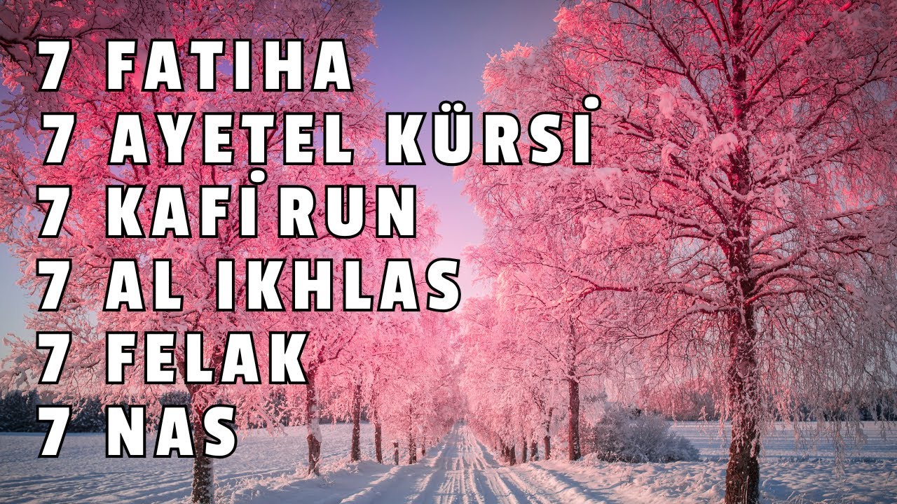 7’şer Ayetel Kürsi, İnşirah, Felak, Nas | Nazar, Büyü ve Musallattan Koruyan Dualar