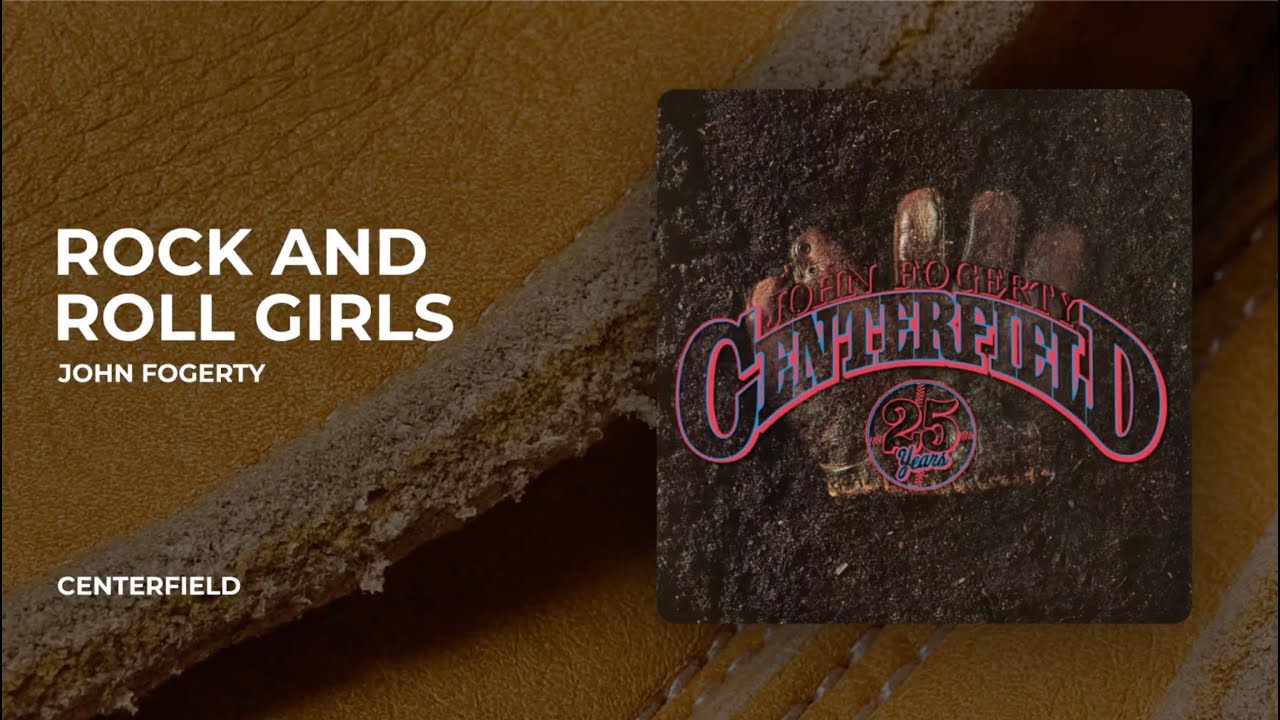 John Fogerty - Rock And Roll Girls from Centerfield