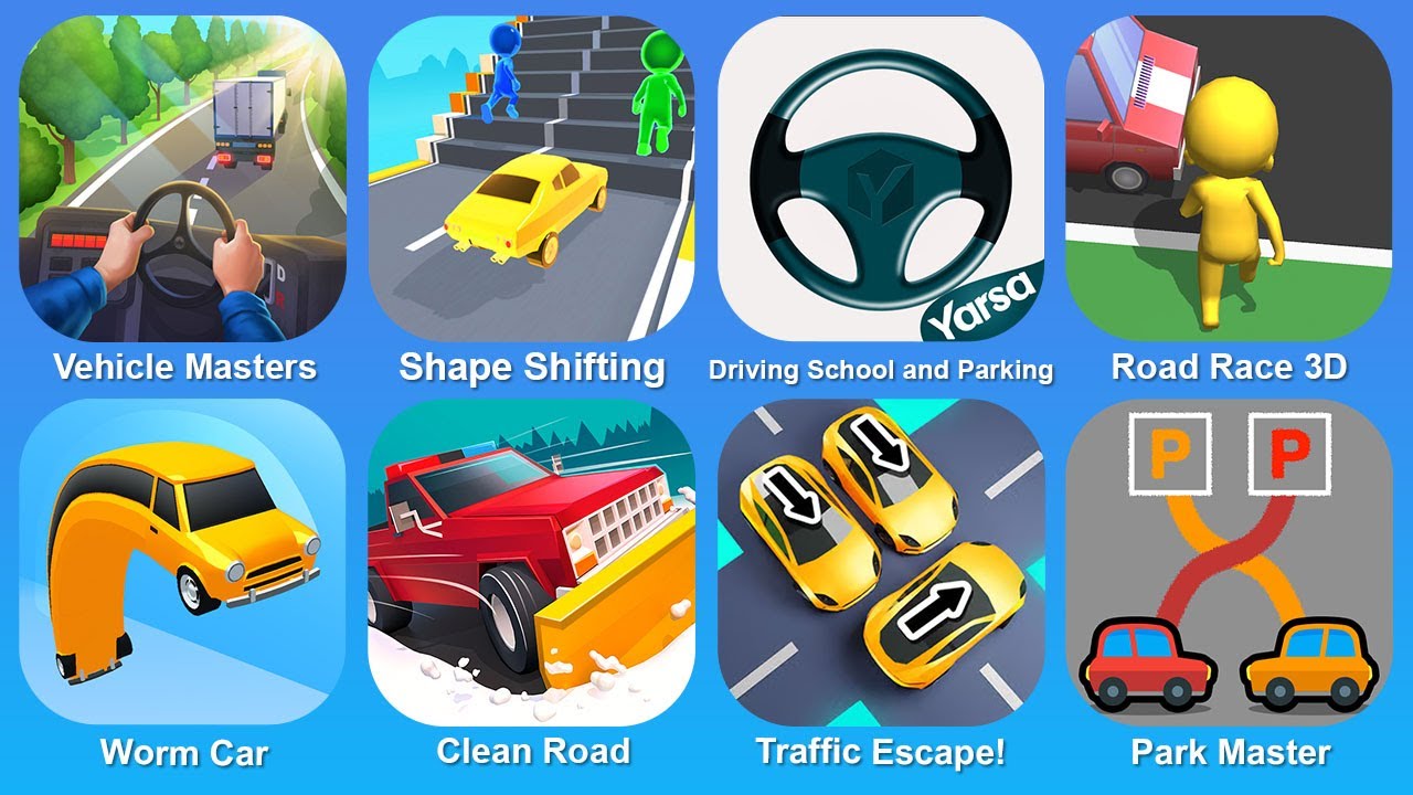 Vehicle Masters, Shape Shifting, Driving School and Parking, Road Race 3D, Worm Car, Clean Road