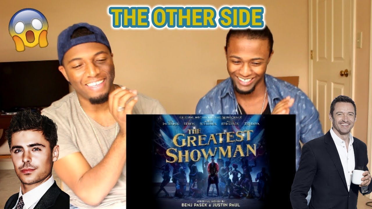 The Other Side (from The Greatest Showman Soundtrack)(REACTION)