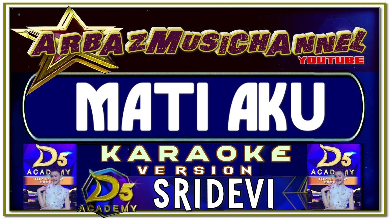 Karaoke Dangdut - MATI AKU - Sridevi DA5